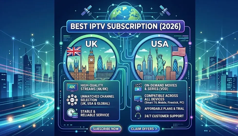 Best IPTV Subscription in UK & USA (2026)
